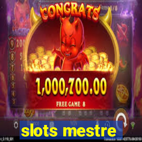 slots mestre